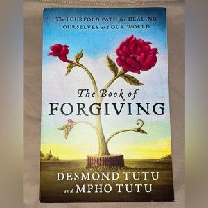 The Book Of Forgiving - The Fourfold Path For Healing Ourselves & Our World TUTU
